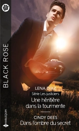 Une héritière dans la tourmente : les justiciers. Dans l'ombre du secret - Lena Diaz
