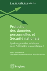 Protection des données personnelles et sécurité nationale : quelles garanties juridiques dans l'utilisation du numérique ?
