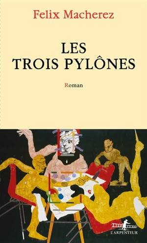 Les trois pylônes - Félix Macherez