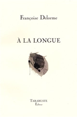 A la longue - Françoise Delorme