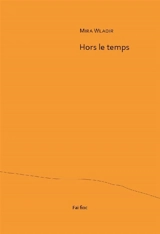Hors le temps - Mira Wladir