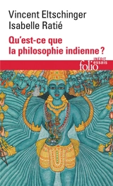 Qu'est-ce que la philosophie indienne ? - Vincent Eltschinger