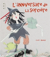 L'anniversaire de la sorcière - Claire Nadaud