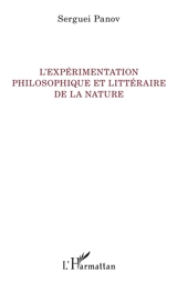 L'expérimentation philosophique et littéraire de la nature - Sergueï Panov