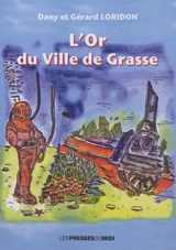 L'or du Ville de Grasse - Dany Loridon