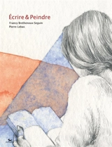 Ecrire & peindre - Francy Brethenoux-Seguin