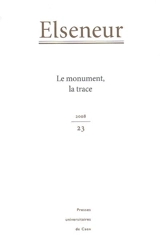 Elseneur, n° 23. Le monument, la trace
