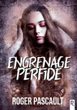 Engrenage perfide - Roger Pascault