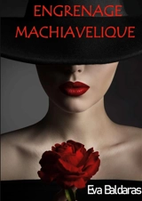 Engrenage machiavélique - Eva Baldaras