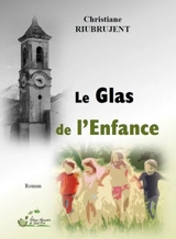 Le glas de l'enfance - Christiane Grima-Riubrujent