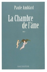 La chambre de l'âme : récit - Paule Amblard