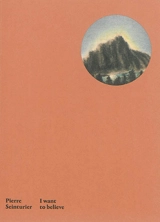 Pierre Seinturier : I want to believe - Gaël Charbau