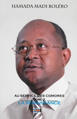 Au service des Comores. Vol. 2. La renaissance - Hamada Madi Boléro