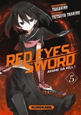 Red eyes sword : akame ga kill !. Vol. 5 - Takahiro