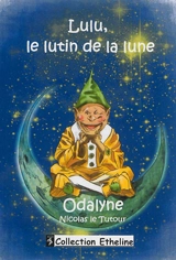 Lulu, le lutin de la Lune - Odalyne