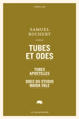 Tubes et odes : Tubes apostilles ; Odes du Studio Maida Vale - Samuel Rochery