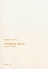 Avignon-sur-Festival : scènes de la vie quotidienne en juillet - Raphaël Mérindol