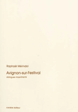 Avignon-sur-Festival : scènes de la vie quotidienne en juillet - Raphaël Mérindol