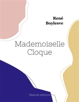 Mademoiselle Cloque - René Boylesve