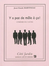 Y a pas de mâle à ça ! - Jean-Claude Martineau