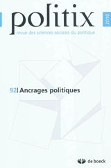 Politix, n° 92. Ancrages politiques