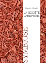 La société jardinière - Damien Deville