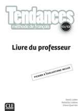Tendances, méthode de français, C1-C2 : livre du professeur - Denis Liakin