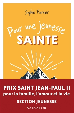 Pour une jeunesse sainte - Sophie Fournier