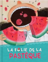 LA FOLIE DE LA PASTEQUE - NAJJAR/FIDAWI