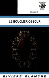 Le bouclier obscur - John Lang
