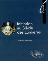 Initiation au siècle des lumières - Christian Hermann