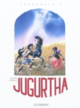 Jugurtha : intégrale. Vol. 4 - Jean-Luc Vernal