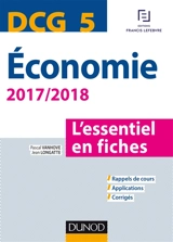 Economie, DCG 5 : l'essentiel en fiches : 2017-2018 - Jean Longatte