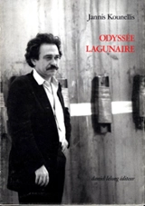 Odyssée lagunaire : écrits et entretiens 1966-1989 - Jannis Kounellis
