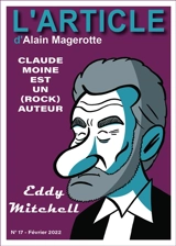 L'article, n° 17. Eddy Mitchell : Claude Moine est un (rock) auteur - Alain Magerotte