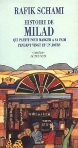 Milad ou Comment parvenir à manger à sa faim pendant vingt et un jours - Rafik Schami