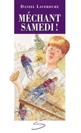 Méchant samedi ! - Daniel Laverdure