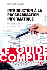Introduction à la programmation informatique : principes et enjeux - Bernard Amade