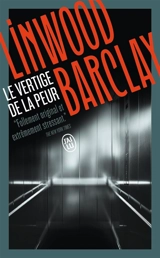 Le vertige de la peur - Linwood Barclay