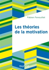 Les théories de la motivation - Fabien Fenouillet