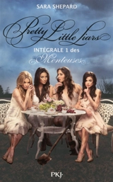 Pretty little liars : les menteuses : intégrale. Vol. 1 - Sara Shepard