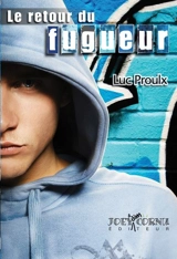 Le retour du fugueur - Proulx, Luc