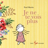 Je ne te vois plus - Paul Martin