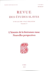 Revue des études slaves, n° 93, 2-3. L'histoire de la littérature russe : nouvelles perspectives