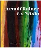 Ex nihilo - Arnulf Rainer