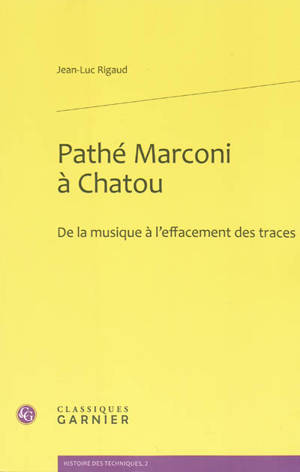 Pathé Marconi à Chatou : de la musique à l'effacement des traces - Jean-Luc Rigaud