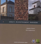 Enduit, rejointoiement, badigeon - Jacques de Pierpont