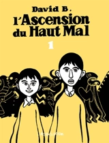 L'ascension du haut mal. Vol. 1 - David B.