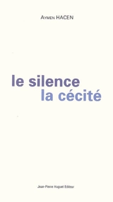 Le silence la cécité : découvertes - Aymen Hacen