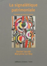 La signalétique patrimoniale : principes et mise en oeuvre - Daniel Jacobi